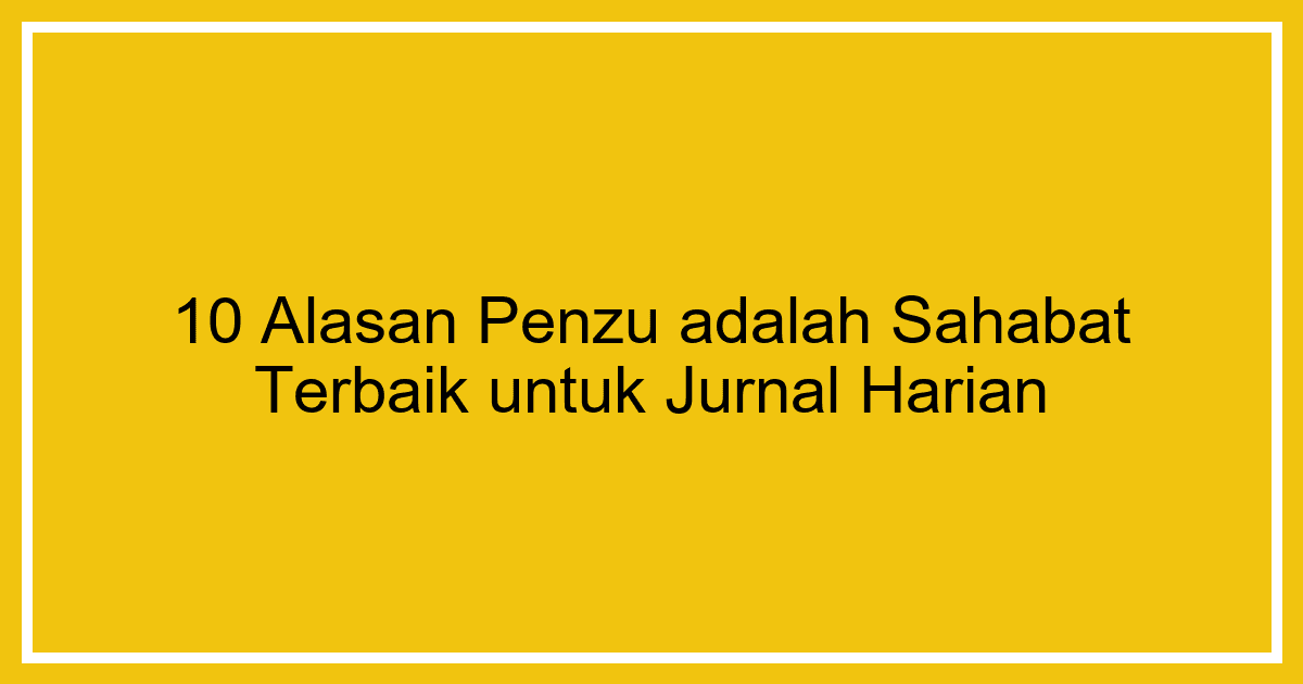 10 Alasan Penzu Adalah Sahabat Terbaik untuk Jurnal Harian