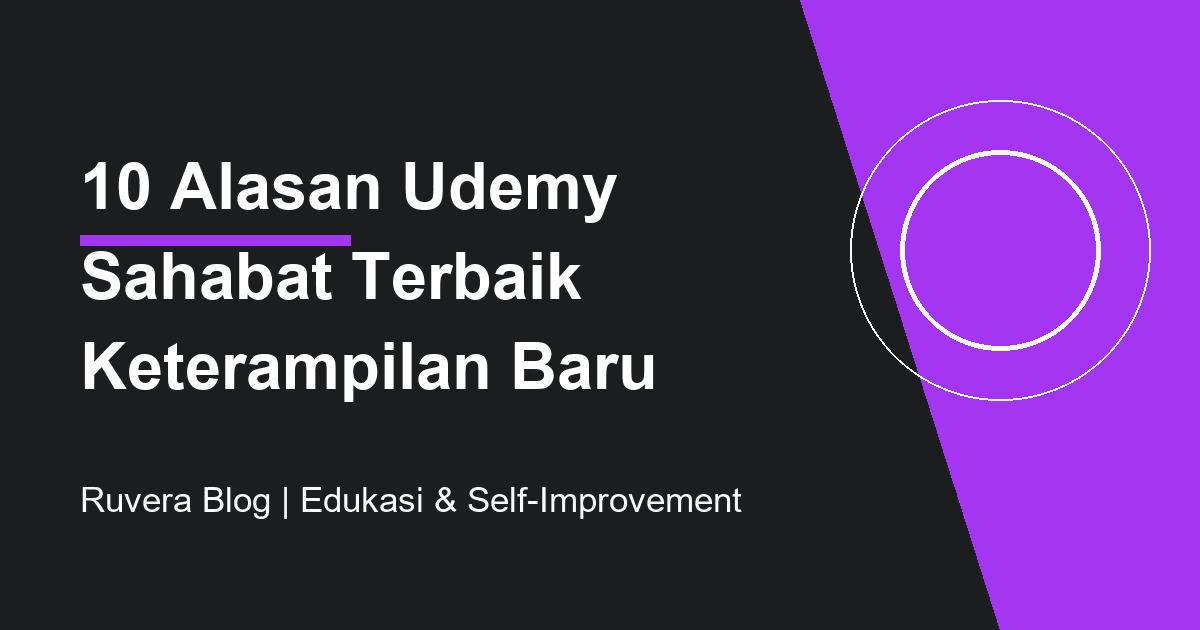 10 Alasan Udemy Adalah Sahabat Terbaik untuk Keterampilan Baru