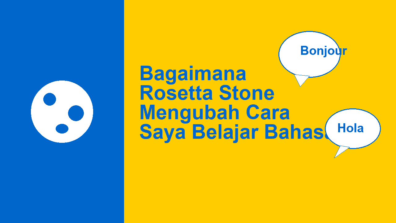 Bagaimana Rosetta Stone Mengubah Cara Saya Melakukan Belajar Bahasa