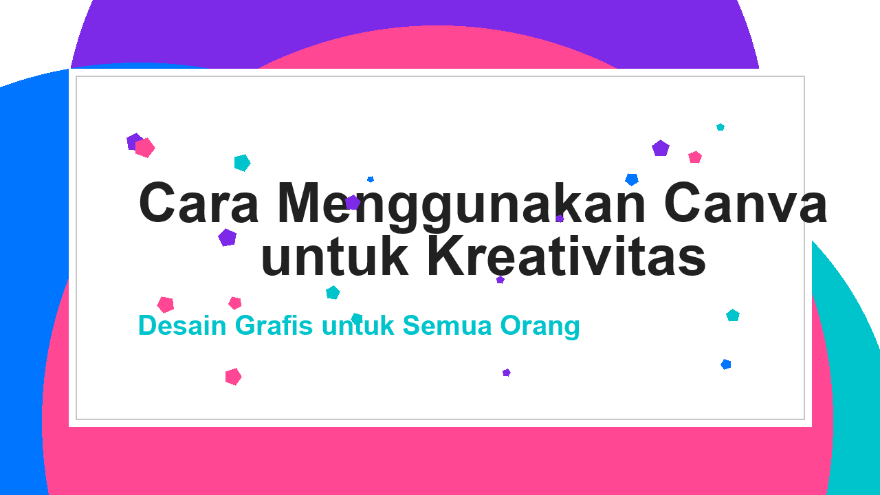 Cara Menggunakan Canva untuk Kreativitas