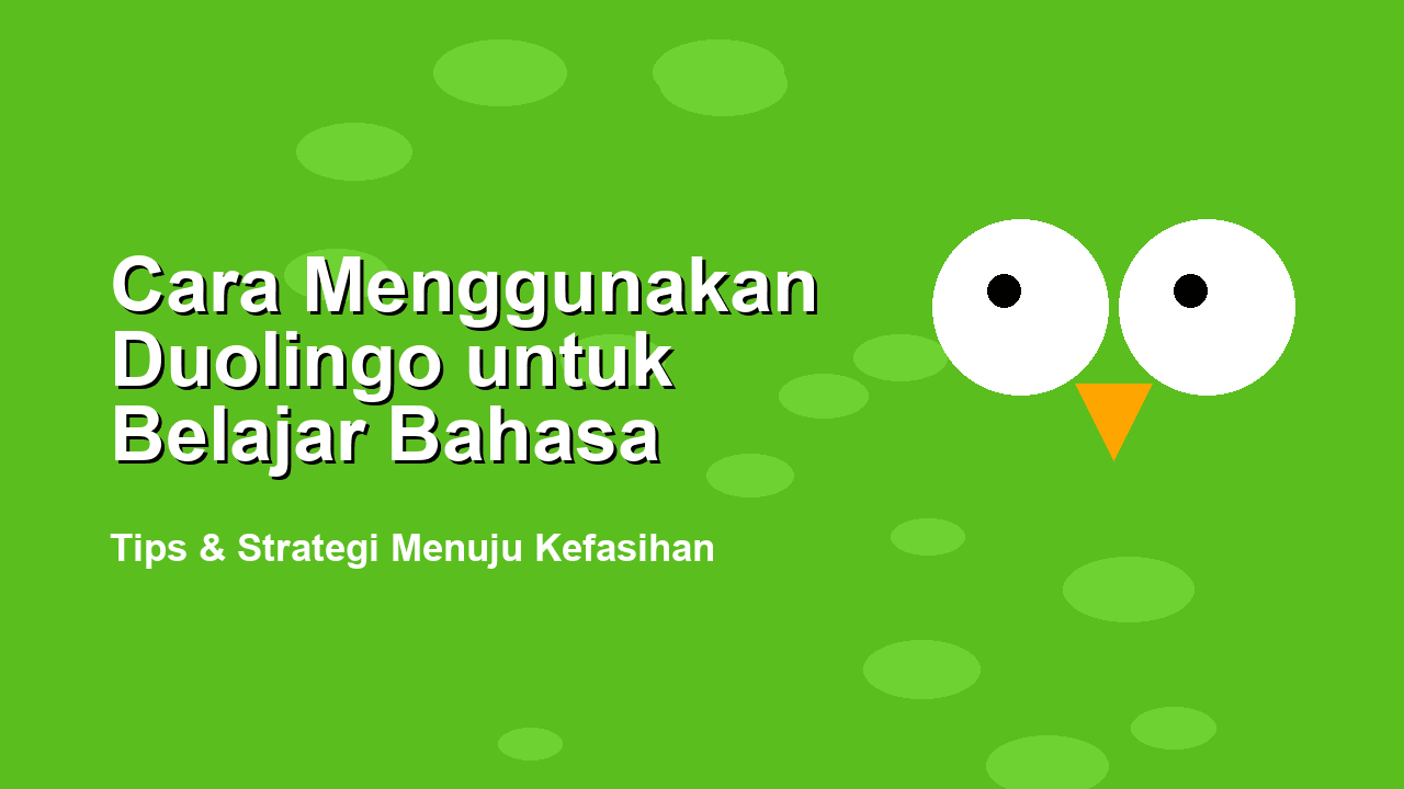 Cara Menggunakan Duolingo untuk Belajar Bahasa