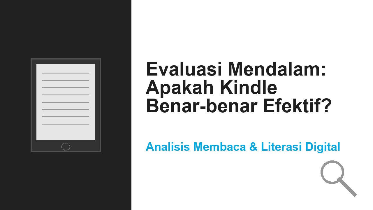 Evaluasi Mendalam: Apakah Kindle Benar-benar Efektif untuk Membaca dan Literasi?