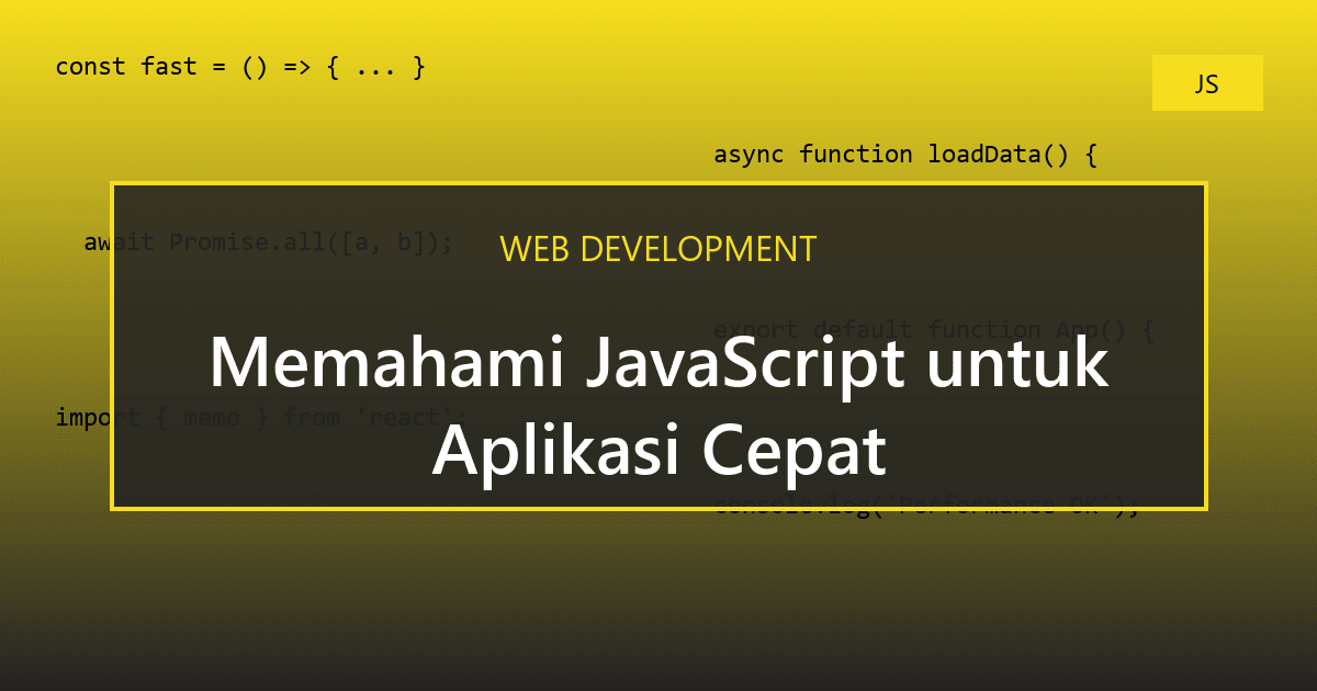 Memahami JavaScript untuk Aplikasi Cepat