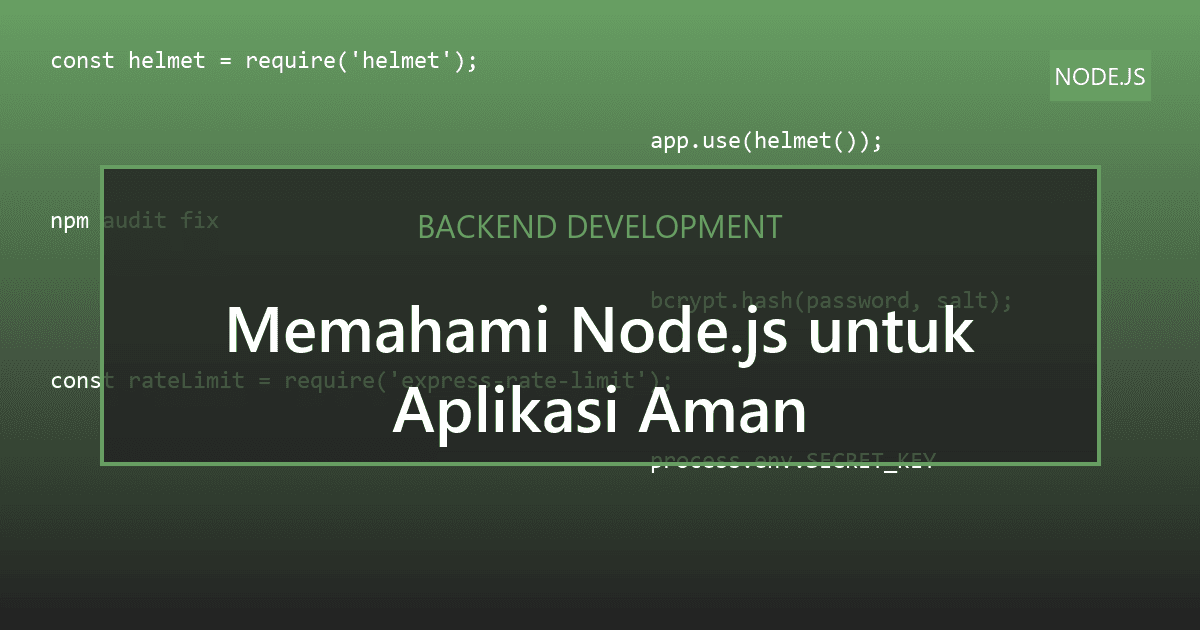 Memahami Node.js untuk Aplikasi Aman