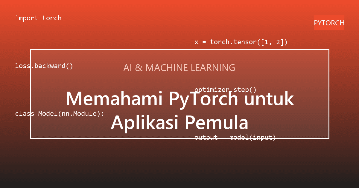 Memahami PyTorch untuk Aplikasi Pemula