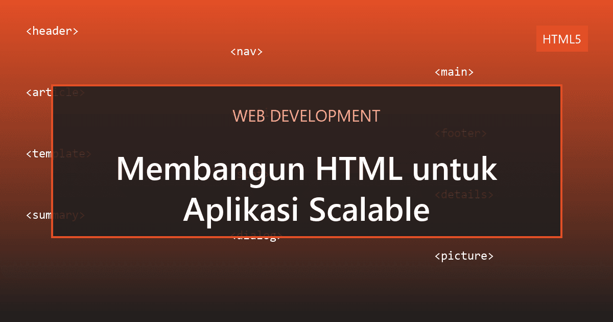 Membangun HTML untuk Aplikasi Scalable