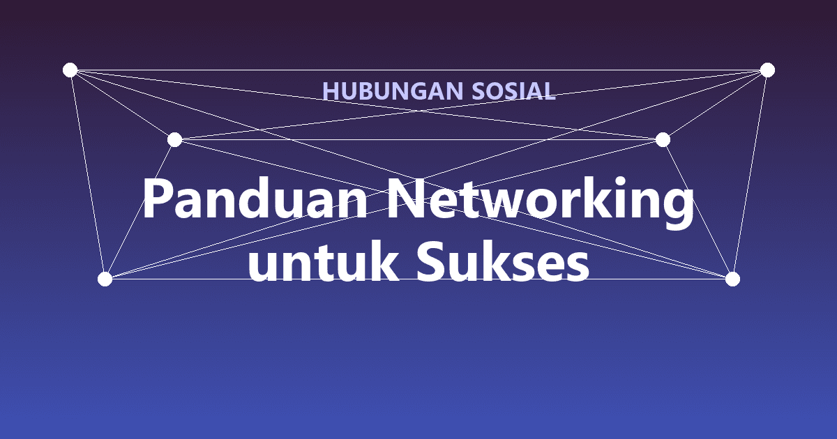 Panduan Networking untuk Sukses