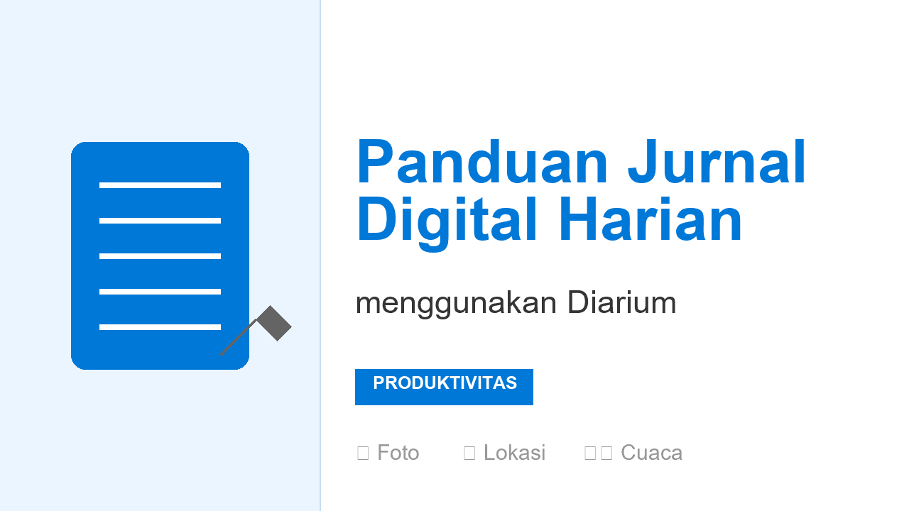 Panduan Pemula: Jurnal Harian Menggunakan Diarium