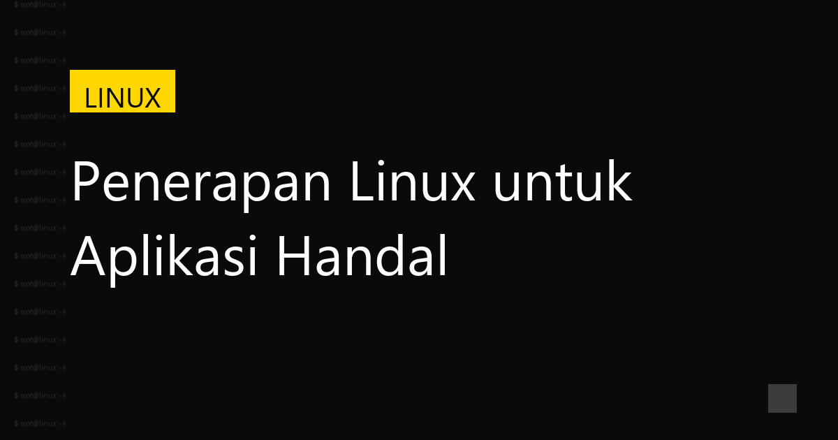 Penerapan Linux untuk Aplikasi Handal