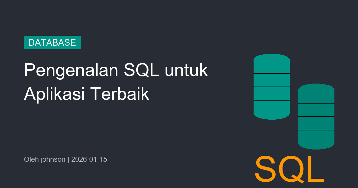 Pengenalan SQL untuk Aplikasi Terbaik