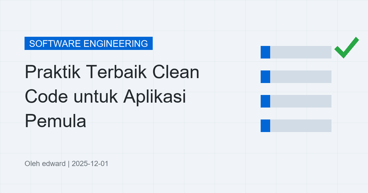 Praktik Terbaik Clean Code untuk Aplikasi Pemula