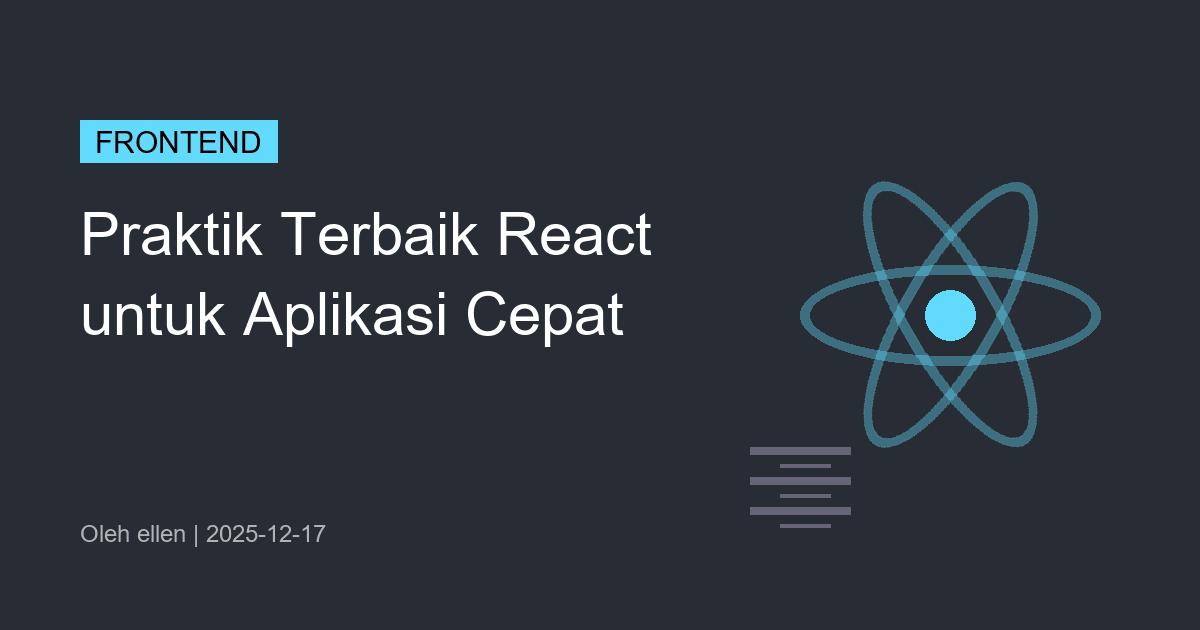 Praktik Terbaik React untuk Aplikasi Cepat