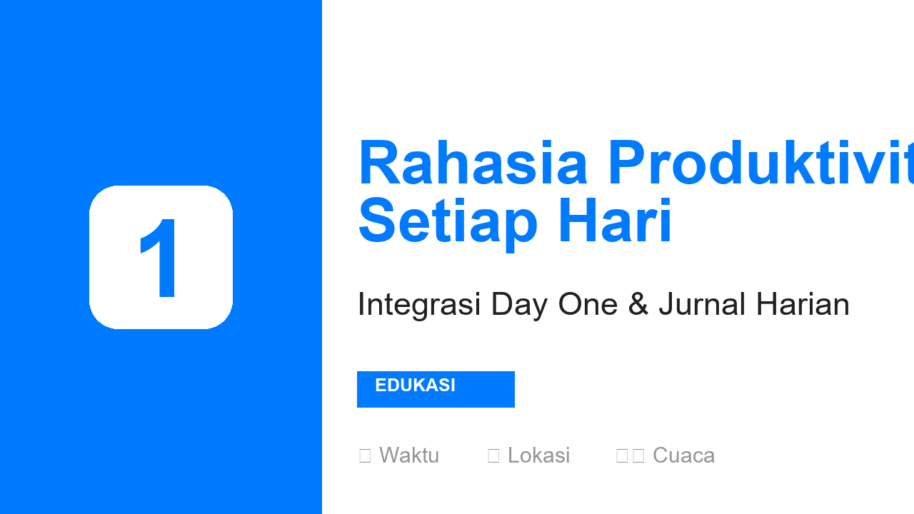 Rahasia Produktivitas: Integrasi Day One dalam Jurnal Harian