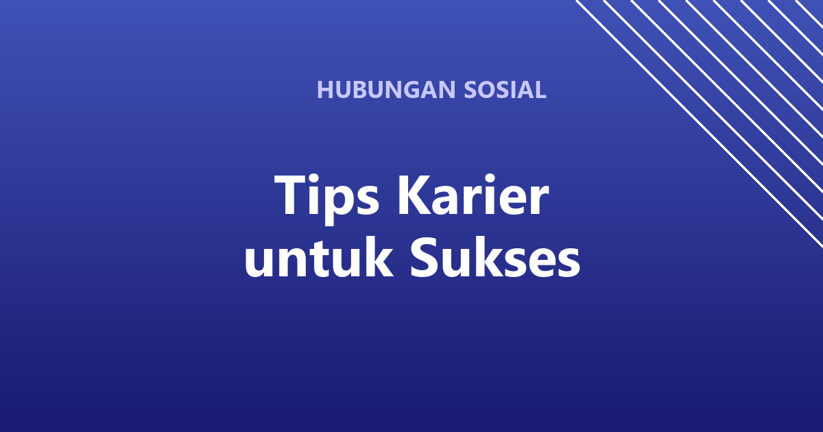 Tips Karier untuk Sukses