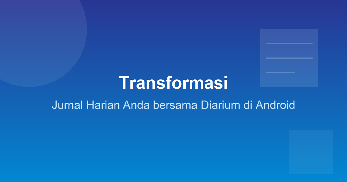 Transformasi Jurnal Harian Anda Bersama Diarium di Android